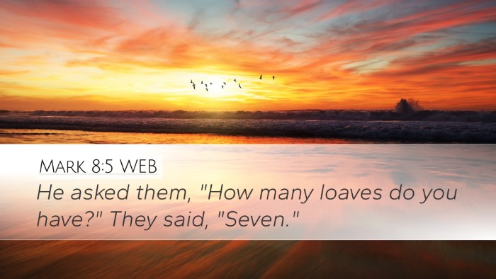 Mark 8:5 WEB Bible Verse Image