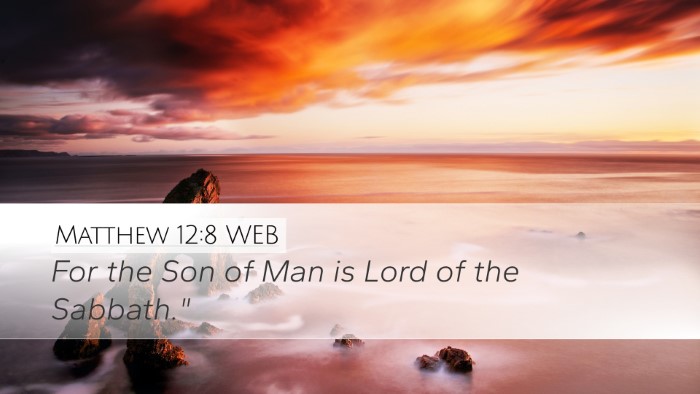 Matthew 12:8 WEB Bible Verse Image