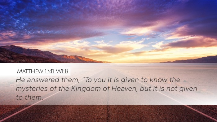 Matthew 13:11 WEB Bible Verse Image