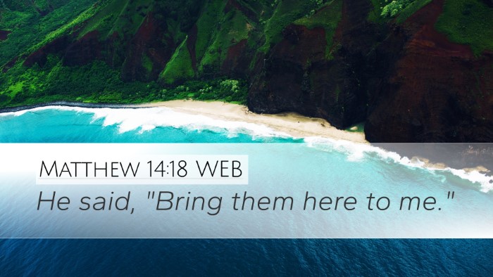 Matthew 14:18 WEB Bible Verse Image