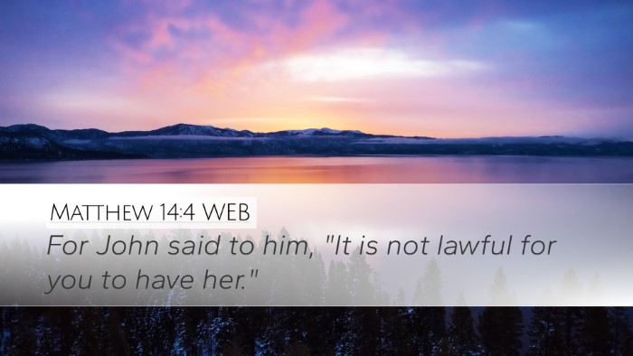 Matthew 14:4 WEB Bible Verse Image