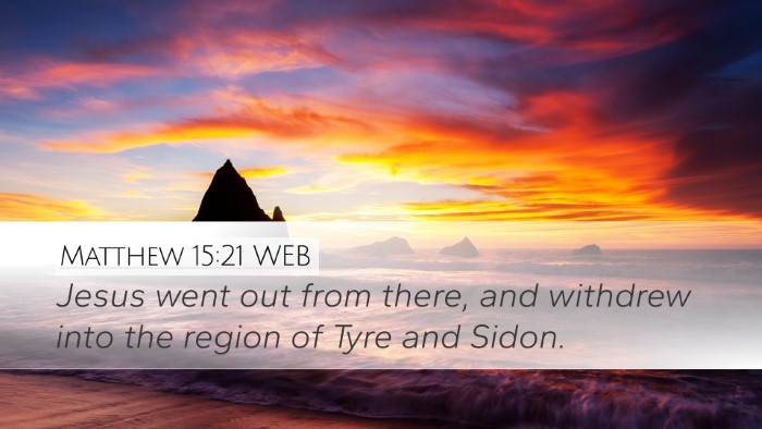 Matthew 15:21 WEB Bible Verse Image