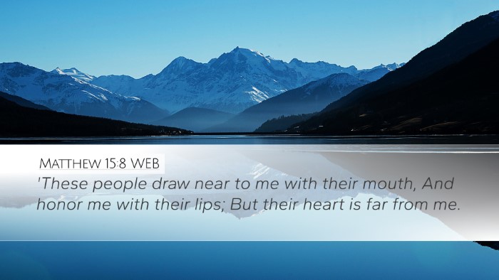 Matthew 15:8 WEB Bible Verse Image