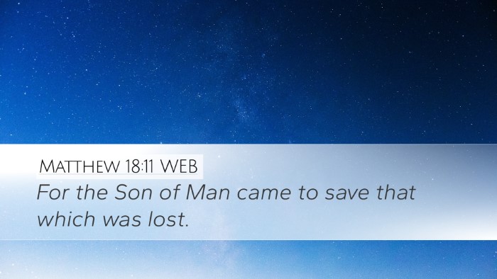 Matthew 18:11 WEB Desktop Wallpaper - For the Son of Man came to save that which was - Desktop Bible Verse Wallpaper