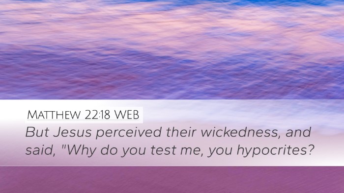 Matthew 22:18 WEB Bible Verse Image