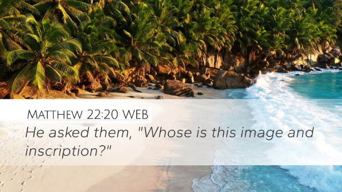 Matthew 22:20 WEB Desktop Wallpaper - He asked them, 