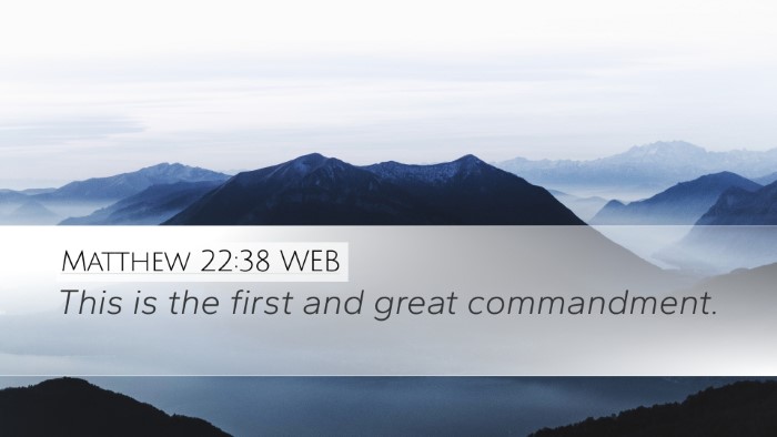 Matthew 22:38 WEB Desktop Wallpaper - This is the first and great - Desktop Bible Verse Wallpaper