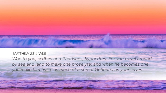 Matthew 23:15 WEB Bible Verse Image