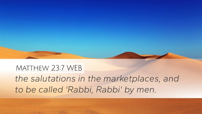 Matthew 23:7 WEB Bible Verse Image