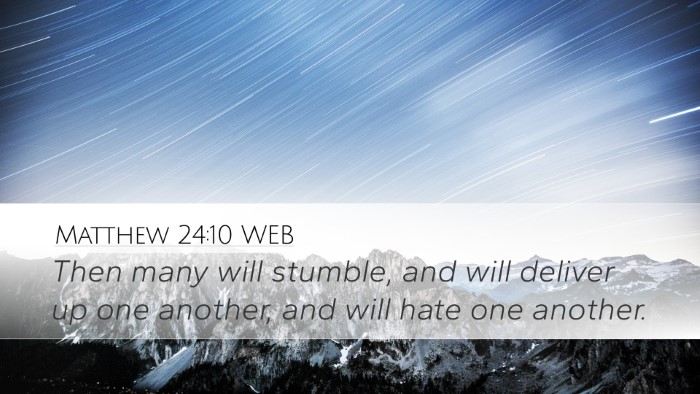 Matthew 24:10 WEB Desktop Wallpaper - Then many will stumble, and will deliver up one - Desktop Bible Verse Wallpaper