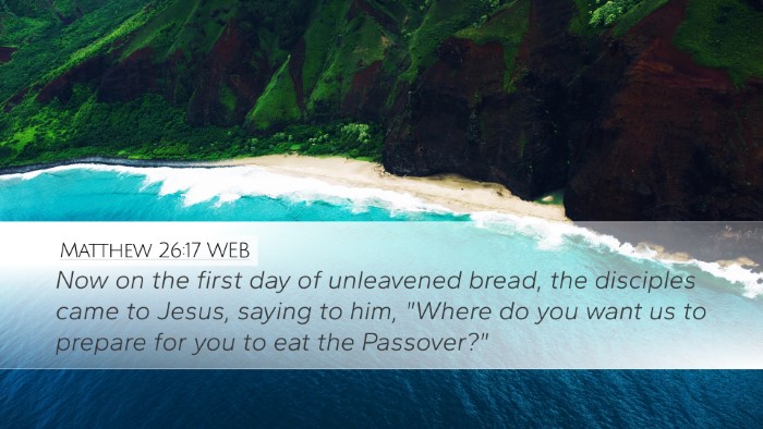 Matthew 26:17 WEB Bible Verse Image