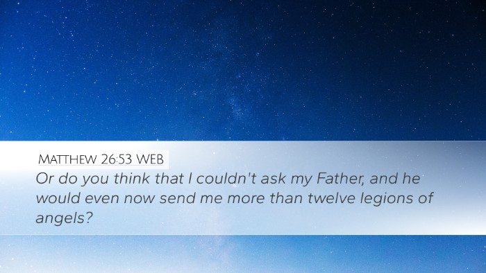 Matthew 26:53 WEB Bible Verse Image