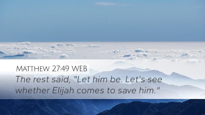 Matthew 27:49 WEB Bible Verse Image
