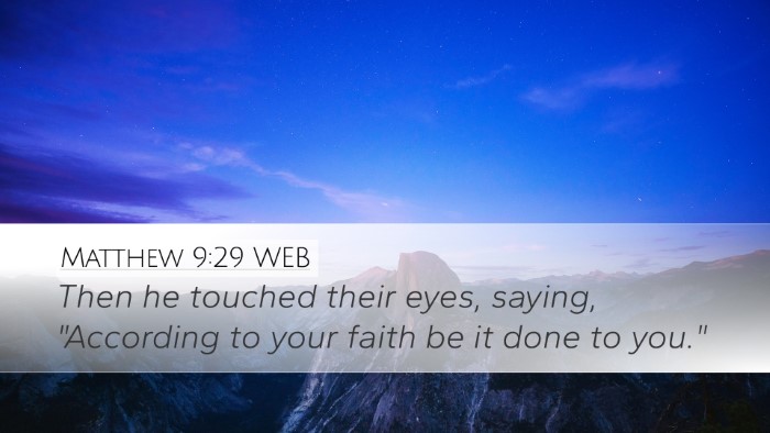 Matthew 9:29 WEB Bible Verse Image