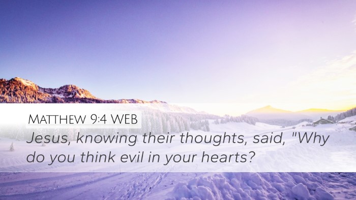 Matthew 9:4 WEB Desktop Wallpaper - Jesus, knowing their thoughts, said, 