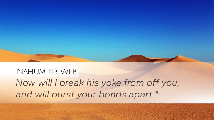Nahum 1:13 WEB Bible Verse Image