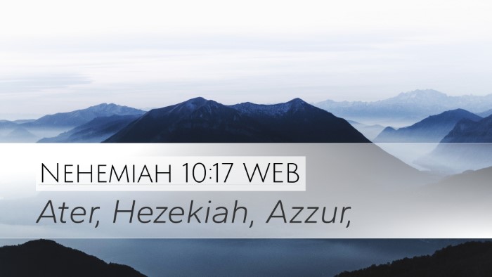 Nehemiah 10:17 WEB Desktop Wallpaper - Ater, Hezekiah, - Desktop Bible Verse Wallpaper