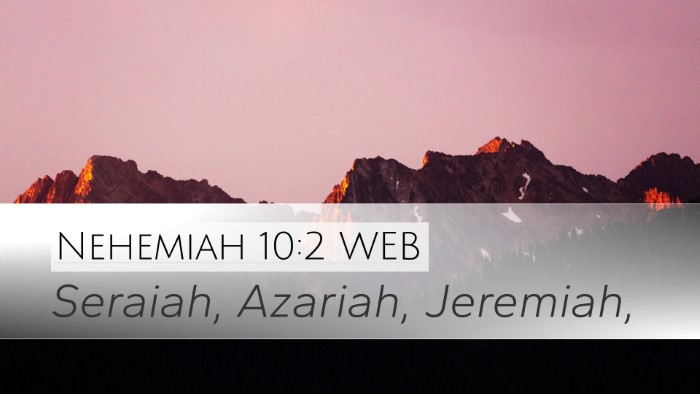 Nehemiah 10:2 WEB Bible Verse Image