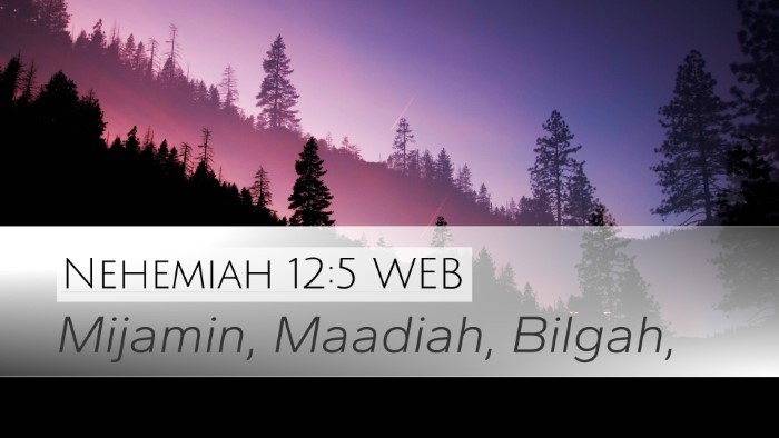 Nehemiah 12:5 WEB Bible Verse Image