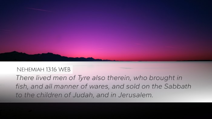 Nehemiah 13:16 WEB Desktop Wallpaper - There lived men of Tyre also therein, who brought - Desktop Bible Verse Wallpaper