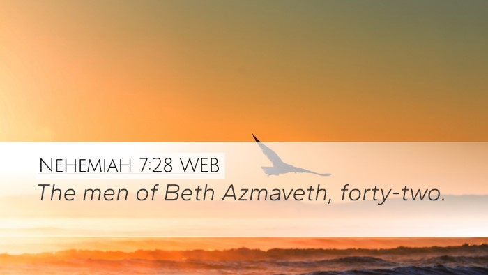 Nehemiah 7:28 WEB Desktop Wallpaper - The men of Beth Azmaveth, - Desktop Bible Verse Wallpaper
