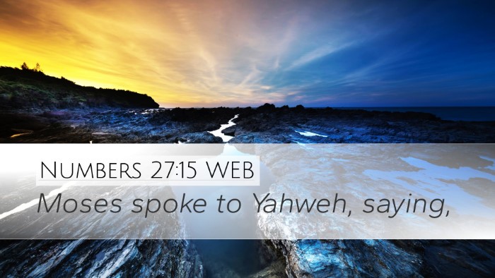 Numbers 27:15 WEB Desktop Wallpaper - Moses spoke to Yahweh, - Desktop Bible Verse Wallpaper