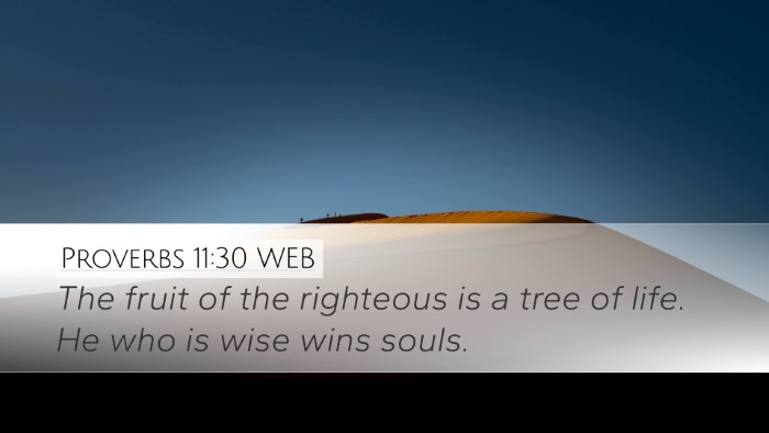 Proverbs 11:30 WEB Bible Verse Image