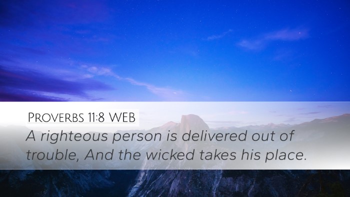 Proverbs 11:8 WEB Bible Verse Image