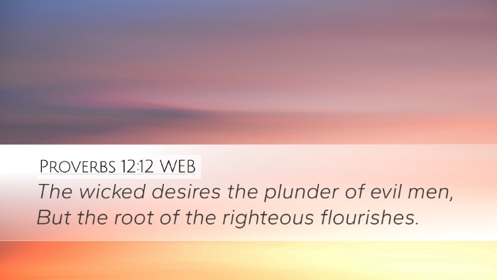 Proverbs 12:12 WEB Bible Verse Image