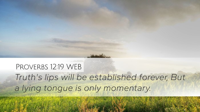 Proverbs 12:19 WEB Bible Verse Image