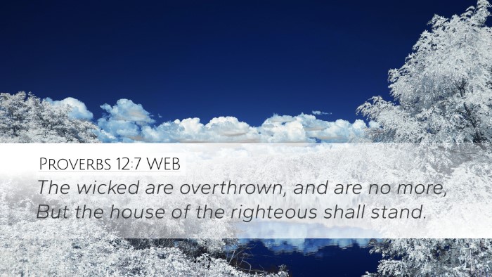 Proverbs 12:7 WEB Bible Verse Image