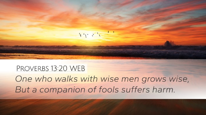 Proverbs 13:20 WEB Bible Verse Image