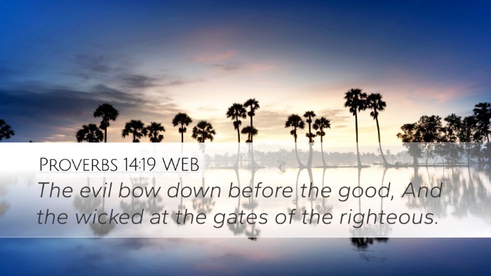 Proverbs 14:19 WEB Bible Verse Image