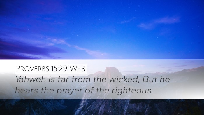 Proverbs 15:29 WEB Bible Verse Image