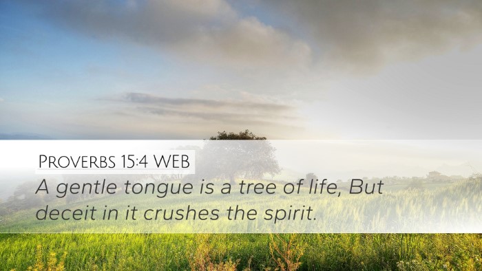 Proverbs 15:4 WEB Desktop Wallpaper - A gentle tongue is a tree of life, But deceit in - Desktop Bible Verse Wallpaper