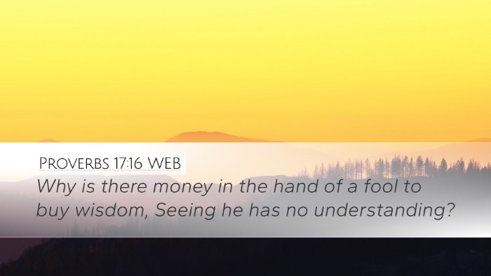 Proverbs 17:16 WEB Bible Verse Image