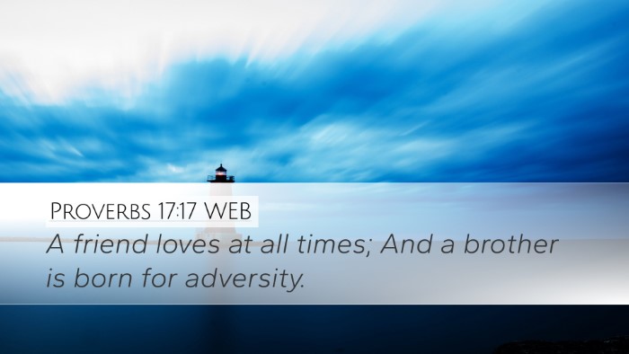 Proverbs 17:17 WEB Bible Verse Image