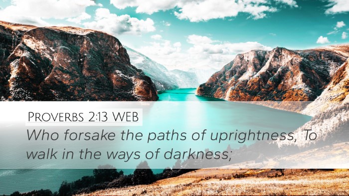 Proverbs 2:13 WEB Bible Verse Image