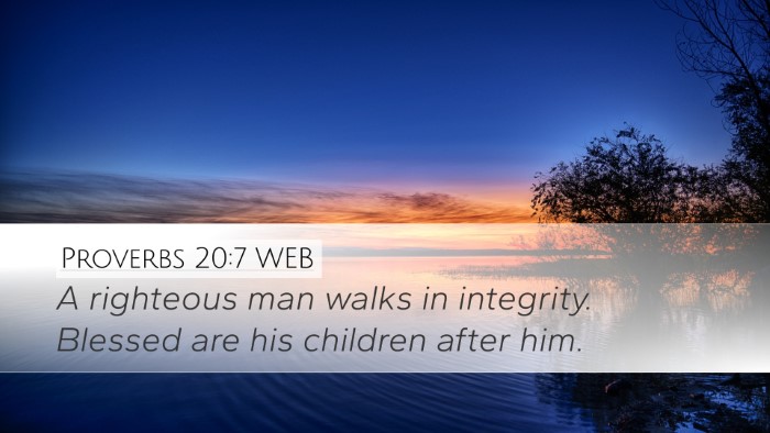 Proverbs 20:7 WEB Bible Verse Image