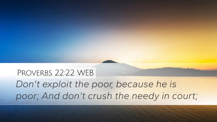 Proverbs 22:22 WEB Bible Verse Image