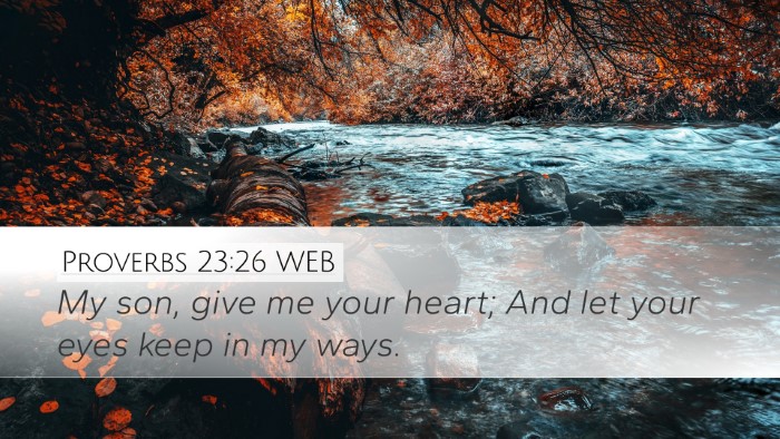 Proverbs 23:26 WEB Bible Verse Image