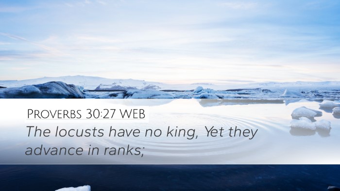 Proverbs 30:27 WEB Bible Verse Image