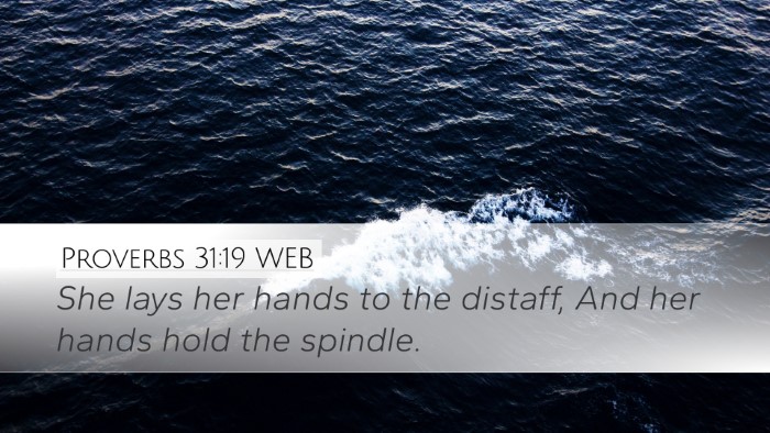 Proverbs 31:19 WEB Bible Verse Image