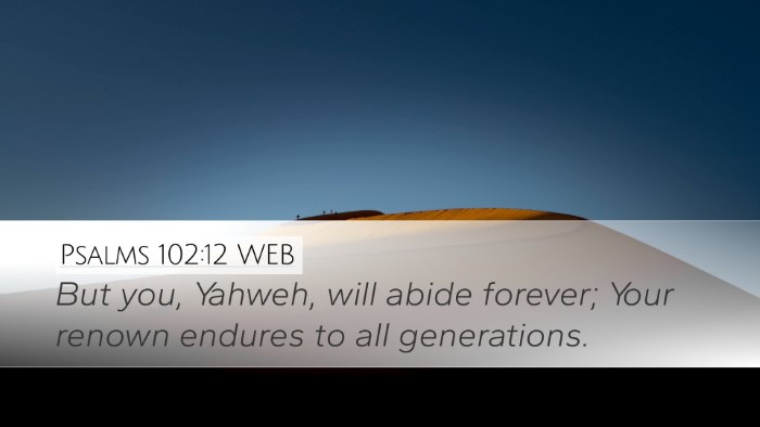Psalms 102:12 WEB Bible Verse Image