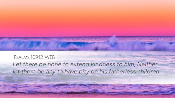 Psalms 109:12 WEB Bible Verse Image