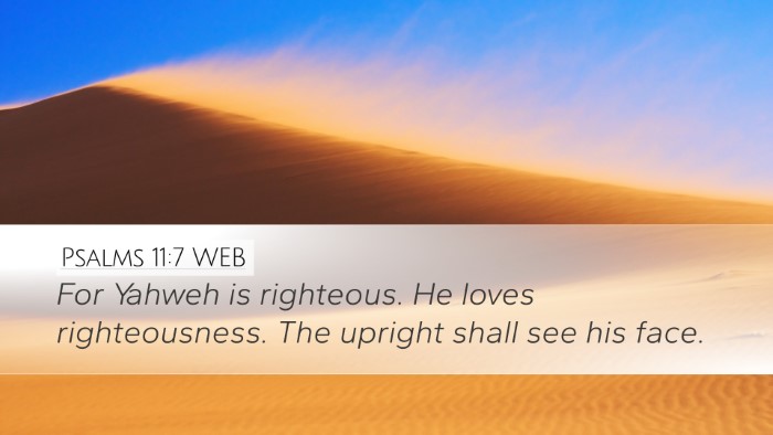 Psalms 11:7 WEB Bible Verse Image