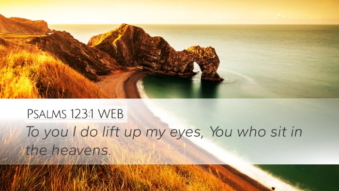 Psalms 123:1 WEB Bible Verse Image