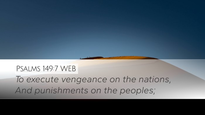 Psalms 149:7 WEB Desktop Wallpaper - To execute vengeance on the nations, And - Desktop Bible Verse Wallpaper