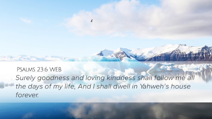Psalms 23:6 WEB Bible Verse Image
