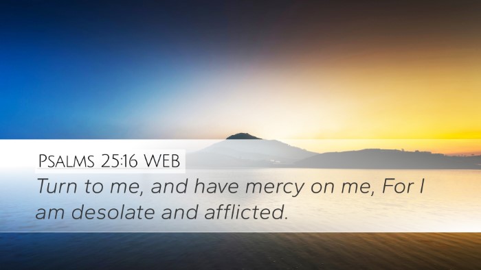 Psalms 25:16 WEB Bible Verse Image